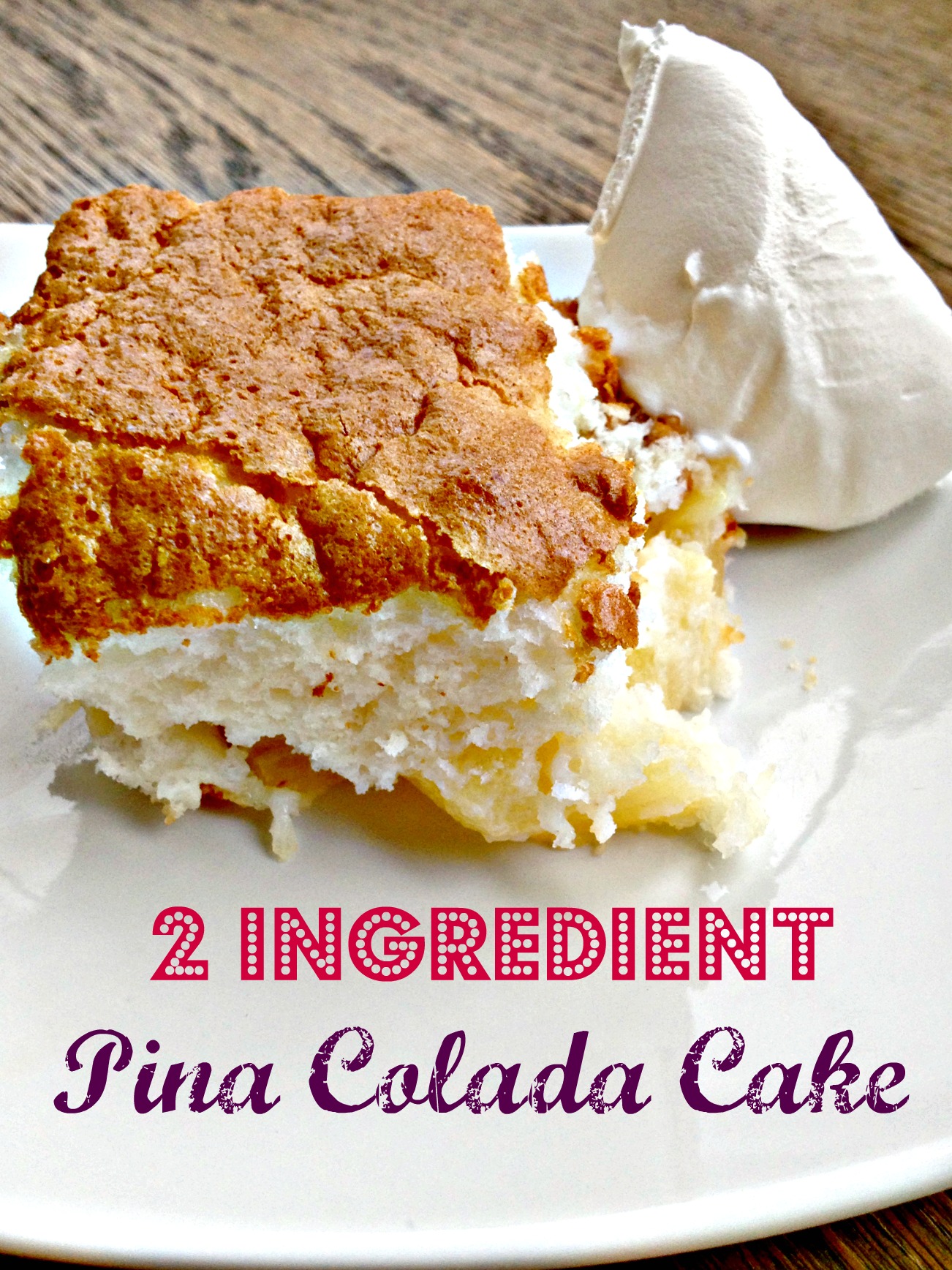 Fat free 2 Ingredient Pina Colada Cake!  Is this real life?!