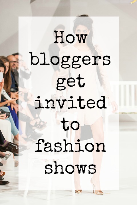 How do bloggers get invited to fashion shows? NYFW